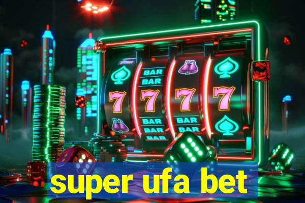 super ufa bet